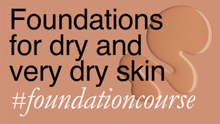 Foundations for Dry & Very Dry Skin