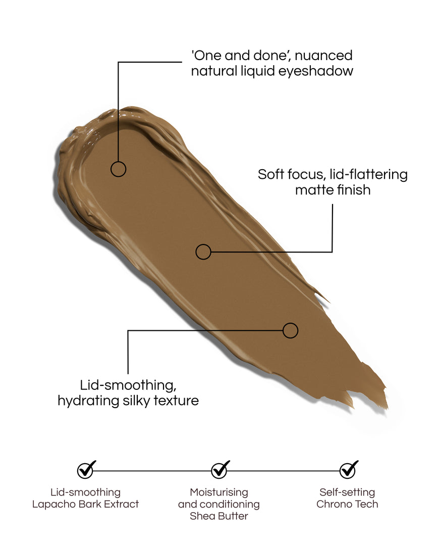 Liquid Silk Eyeshadow swatch in shade Mimi and text demonstrating the benefits: 'one and done', nuanced natural liquid eyeshadow. Soft focus, lid-flattering matte finish. Lid-smoothing, hydrating silky texture. Lid-smoothing Lapacho Bark Extract. Moisturising and conditioning Shea Butter. Self-setting Chrono Tech.