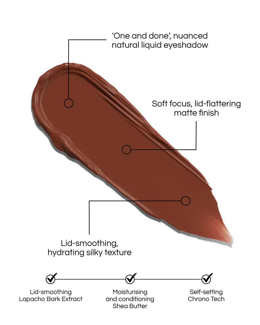 Liquid Silk Eyeshadow swatch in shade Thalia and text demonstrating the benefits: 'one and done', nuanced natural liquid eyeshadow. Soft focus, lid-flattering matte finish. Lid-smoothing, hydrating silky texture. Lid-smoothing Lapacho Bark Extract. Moisturising and conditioning Shea Butter. Self-setting Chrono Tech.